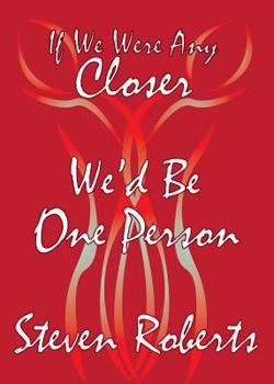 Paperback If We Were Any Closer We'd Be One Person Book