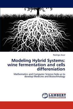 Paperback Modeling Hybrid Systems: wine fermentation and cells differeniation Book