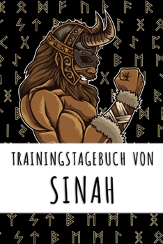 Trainingstagebuch von Sinah: Personalisierter Tagesplaner für dein Fitness- und Krafttraining im Fitnessstudio oder Zuhause (German Edition)