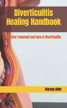 Paperback Diverticulitis Healing Handbook: Effective Treatment and Cure of Diverticulitis Book