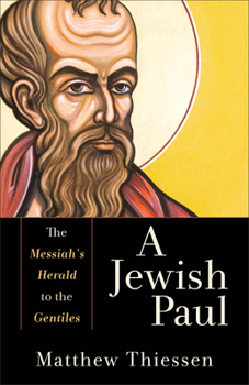 Paperback A Jewish Paul: The Messiah's Herald to the Gentiles Book