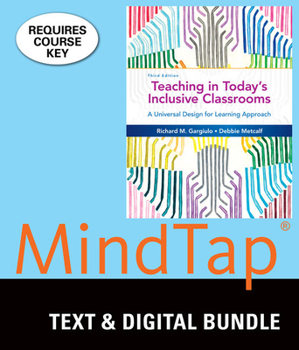 Misc. Bundle: Teaching in Today's Inclusive Classrooms: A Universal Design for Learning Approach, Loose-Leaf Version, 3rd + Mindtap Education, 1 Term (6 Mon Book