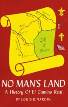 No Man's Land: A History of El Camino Real (Louisiana Parish Histories Series)