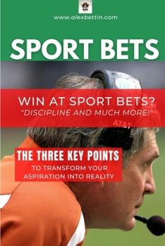 Paperback SPORT BETS Win at Sport Bets-Discipline and Much more! Book