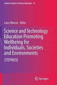 Paperback Science and Technology Education Promoting Wellbeing for Individuals, Societies and Environments: Stepwise Book