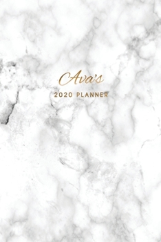 Ava's 2020 Planner: Weekly + Monthly View | Marble + Gold Personalized | 6x9 in | 2020 Calendar Organizer with Bonus Dotted Grid Pages + Inspirational Quotes + To-Do Lists (Personalized Planners)
