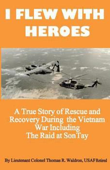 Paperback I Flew With Heroes: Gunship on the Son Tay POW Raid Book