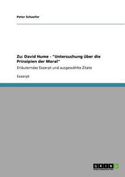 Paperback Zu: David Hume - "Untersuchung über die Prinzipien der Moral" Erläuterndes Exzerpt und ausgewählte Zitate [German] Book