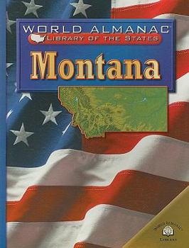 Montana: The Treasure State (World Almanac Library of the States) - Book  of the World Almanac® Library of the States