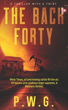 Paperback The Back Forty: a thriller with a twist Book