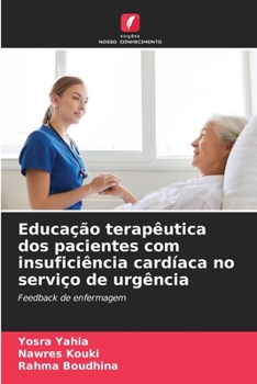 Paperback Educação terapêutica dos pacientes com insuficiência cardíaca no serviço de urgência [Portuguese] Book