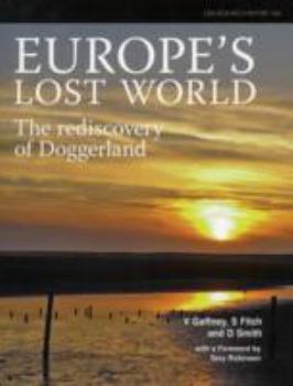 Paperback Europe's Lost World: The Rediscovery of Doggerland Book