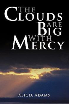 Paperback The Clouds Are Big With Mercy Book