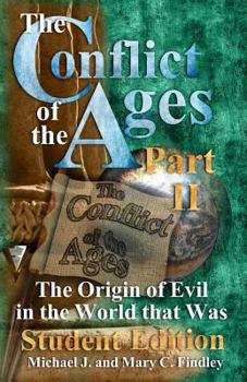 Paperback The Conflict of the Ages Student II The Origin of Evil in the World that Was Book