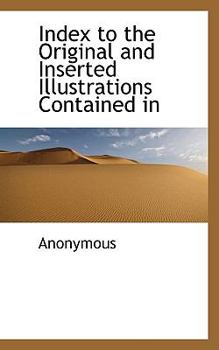 Hardcover Index to the Original and Inserted Illustrations Contained in Book