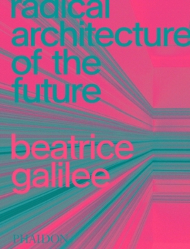 Hardcover Radical Architecture of the Future Book