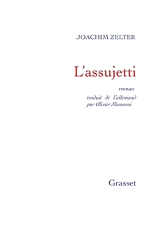 L'Assujetti: Traduit de L'Allemand Par Olivier Mannoni