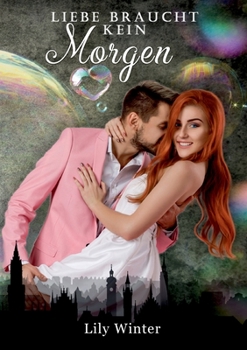 Paperback Liebe braucht kein Morgen: Sommertrilogie Band 3 [German] Book