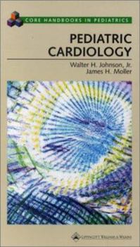 Pediatric Cardiology: The Essential Pocket Guide (CORE HANDBOOKS IN PEDIATRICS)