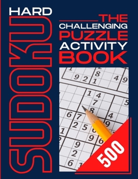 Paperback SUDOKU Hard 500: Sudoku puzzle book for adults Book