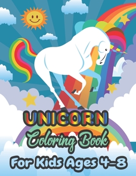 Paperback Unicorn Coloring Book: Coloring Book for Kids Ages 4-8 (Amelia Aby Coloring Books) Book