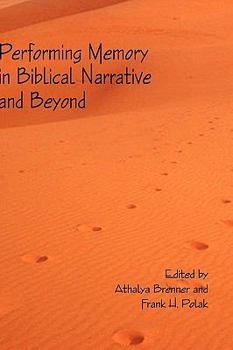 Hardcover Performing Memory in Biblical Narrative and Beyond Book