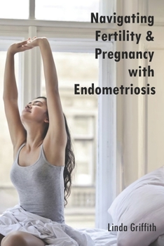Paperback Navigating Fertility & Pregnancy with Endometriosis Book