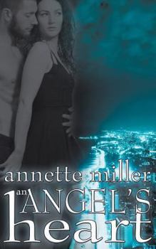 An Angel's Heart (Angel Haven #3) - Book #3 of the Angel Haven