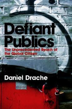 Paperback Defiant Publics: The Unprecedented Reach of the Global Citizen Book