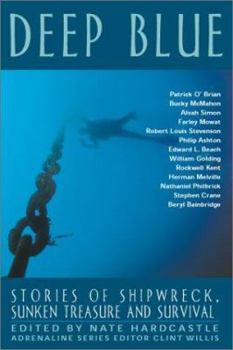 Deep Blue: Stories of Shipwreck, Sunken Treasure and Survival (Adrenaline Series)