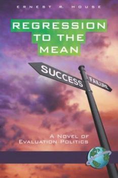 Paperback Regression to the Mean: A Novel of Evaluation Politics (PB) Book