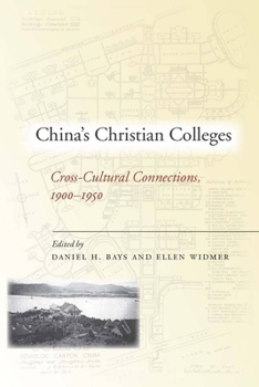 Paperback China's Christian Colleges: Cross-Cultural Connections, 1900-1950 Book