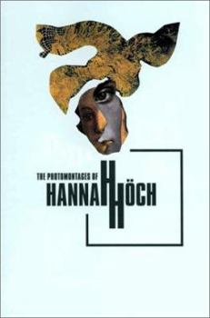 Hardcover The Photomontages of Hannah Hoch Book