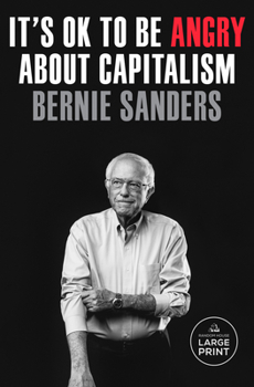 Paperback It's Ok to Be Angry about Capitalism [Large Print] Book