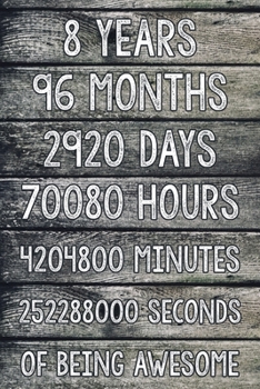 8 Years of Being Awesome: 6x9" Lined Notebook/Journal 8th Birthday Gift Idea. Funny Card Alternative