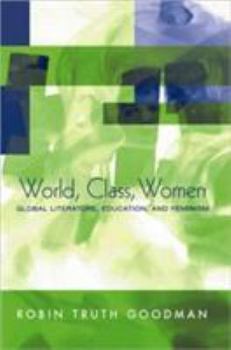 Paperback World, Class, Women: Global Literature, Education, and Feminism Book