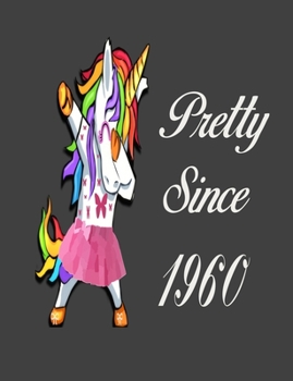Pretty Since 1960: Dabbing Unicorn Girl Woman Undated Journal  7.44" x 9.69" 173 Pages Notebook