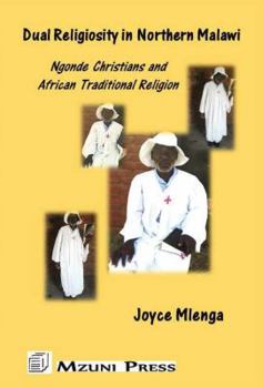 Paperback Dual Religiosity in Northern Malawi: Ngonde Christians and African Traditional Religion Book