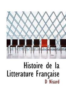 Paperback Histoire de La Litt Rature Fran Aise [French] Book