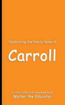 Celebrating the Family Name of Carroll (Celebrating Family Names Book)