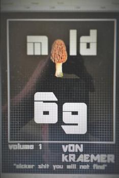 Paperback Mold 69: The Original the Hyphea Strain; Mold 69 Collector Edition Book