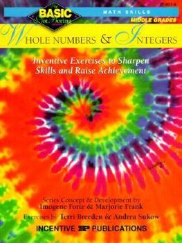 Paperback Whole Numbers & Integers Grades 6-8: Inventive Exercises to Sharpen Skills and Raise Achievement Book