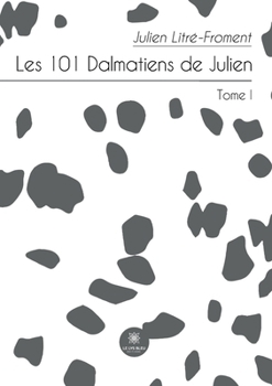 Paperback Les 101 Dalmatiens de Julien: Tome I [French] Book