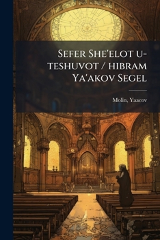 Paperback Sefer She'elot u-teshuvot / hibram Ya'akov Segel [Hebrew] Book