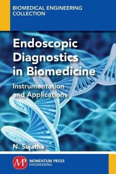 Paperback Endoscopic Diagnostics in Biomedicine: Instrumentation and Applications Book