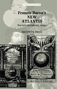 Paperback Francis Bacon's New Atlantis: New Interdisciplinary Essays Book