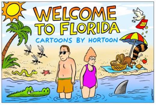 Paperback Welcome to Florida: Cartoons by Hortoon Book