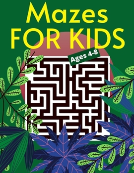 Paperback Mazes For Kids Ages 4-8: Maze Activity Book Workbook for Games, An Amazing Maze Activity Book for Kids, and Problem-Solving Book