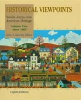 Paperback Historical Viewpoints, Volume II, Since 1865: Notable Articles from American Heritage Book