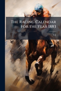 Paperback The Racing Calendar for the Year 1883 Book
